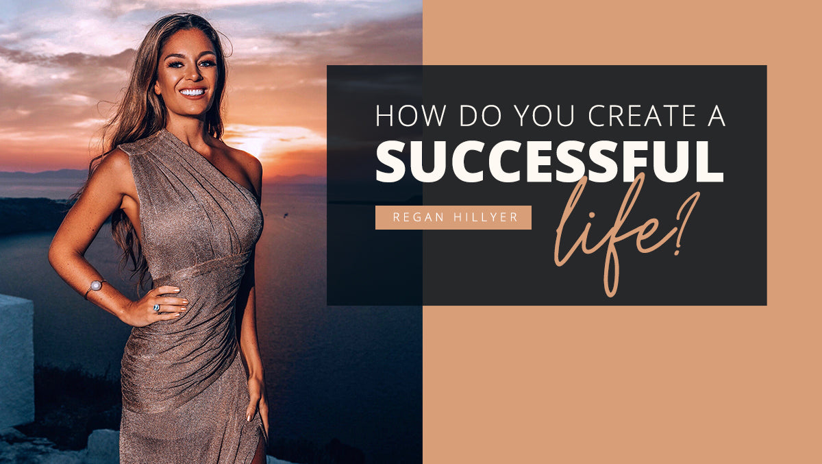 How Do You Create A Successful Life?