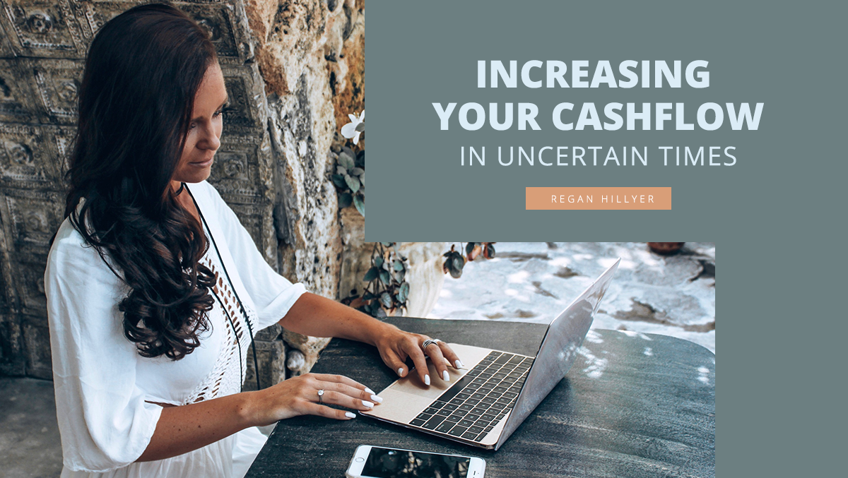 Increasing Your Cash Flow in Uncertain Times