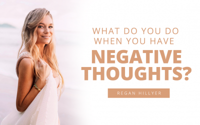 What Do You Do When You Have Negative Thoughts?