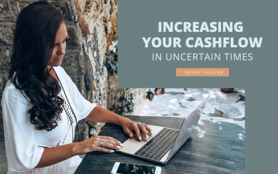 Increasing Your Cash Flow in Uncertain Times