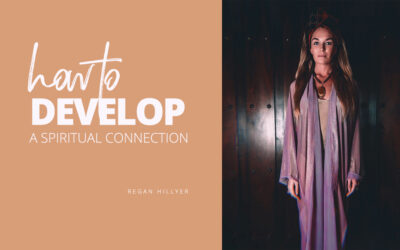 HOW TO DEVELOP A SPIRITUAL CONNECTION